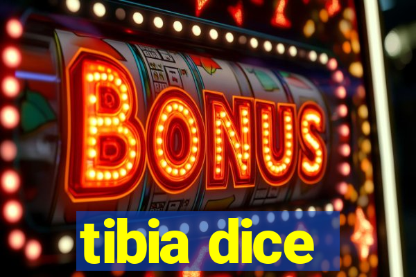 tibia dice