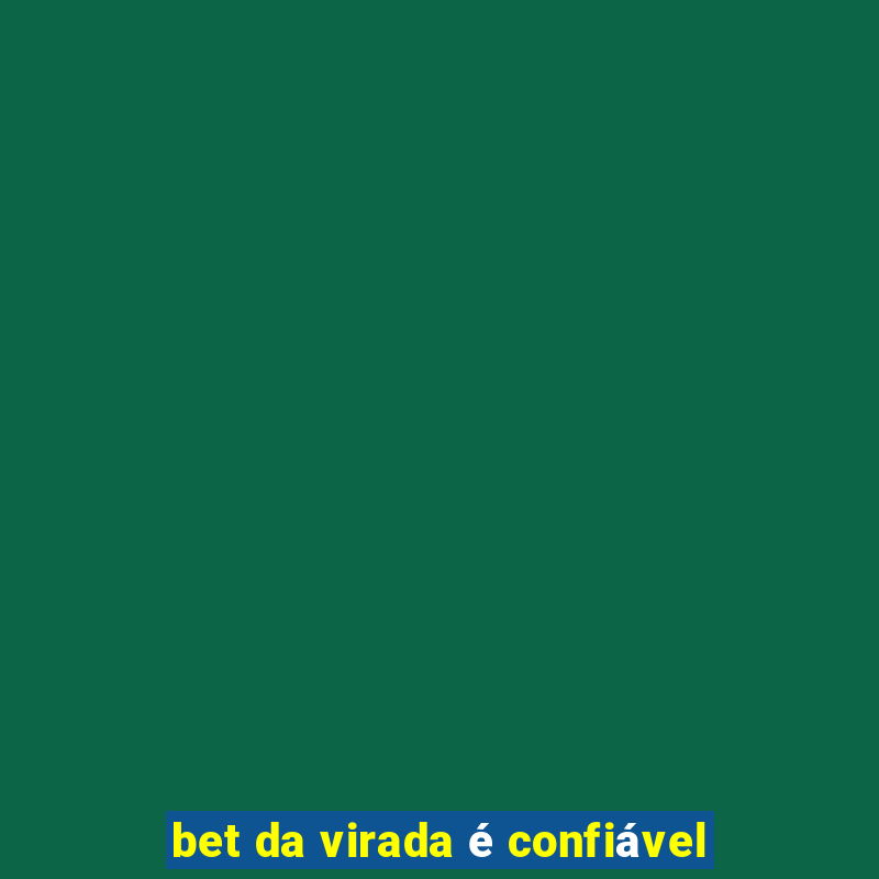 bet da virada é confiável