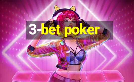 3-bet poker