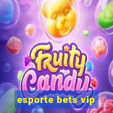 esporte bets vip