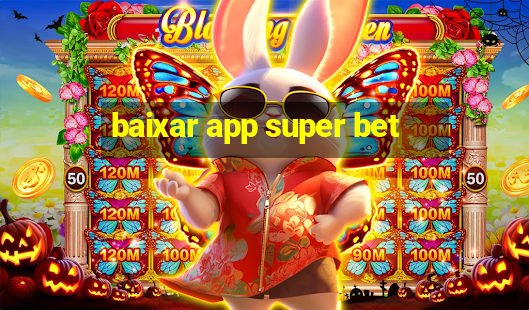 baixar app super bet