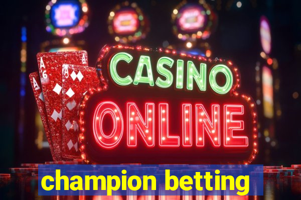 champion betting