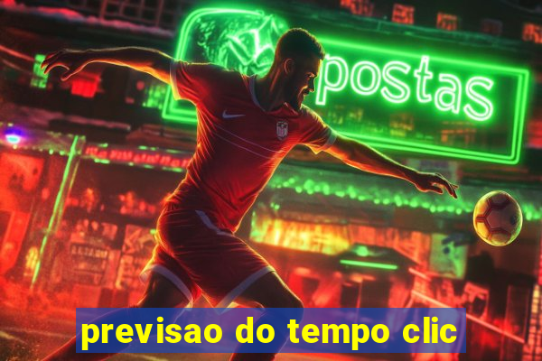 previsao do tempo clic