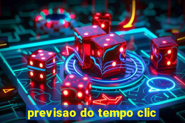 previsao do tempo clic