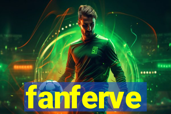 fanferve