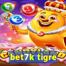 bet7k tigre