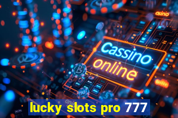 lucky slots pro 777