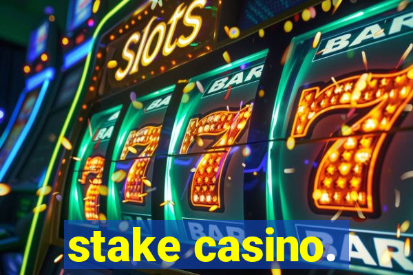 stake casino.