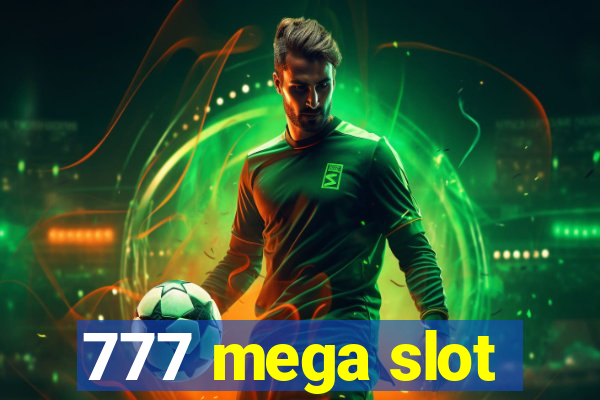 777 mega slot