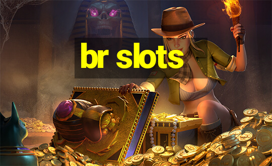 br slots