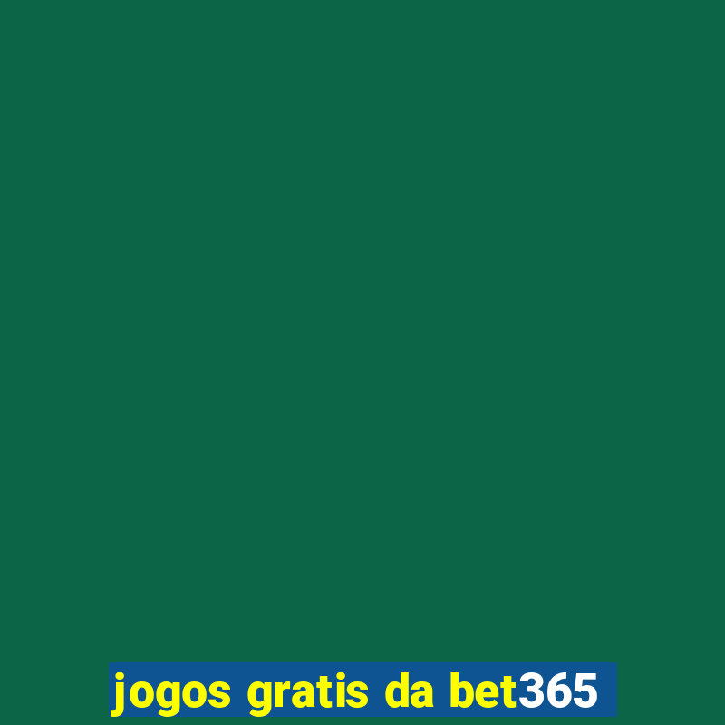 jogos gratis da bet365