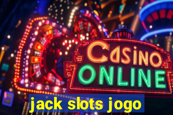 jack slots jogo