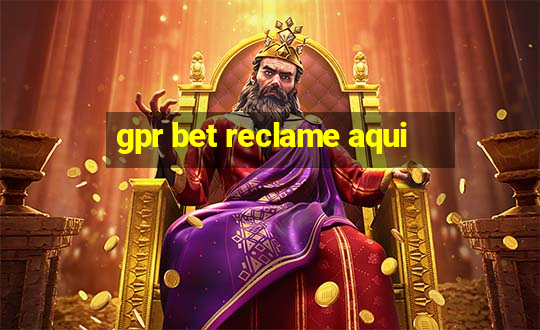 gpr bet reclame aqui