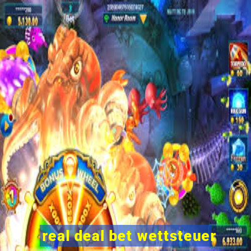 real deal bet wettsteuer