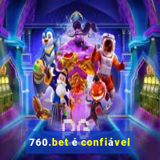 760.bet é confiável