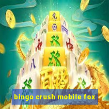 bingo crush mobile fox