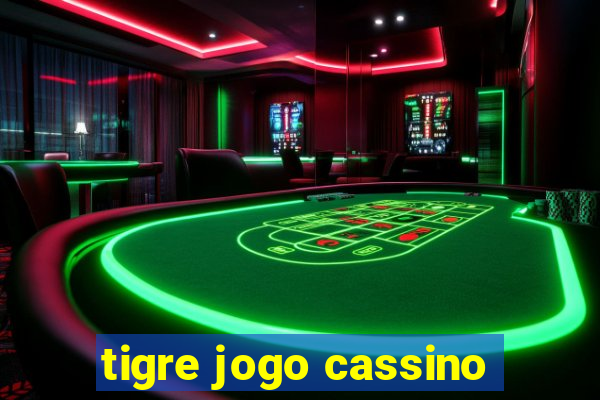 tigre jogo cassino