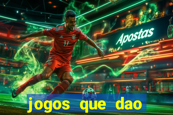 jogos que dao dinheiro rapido