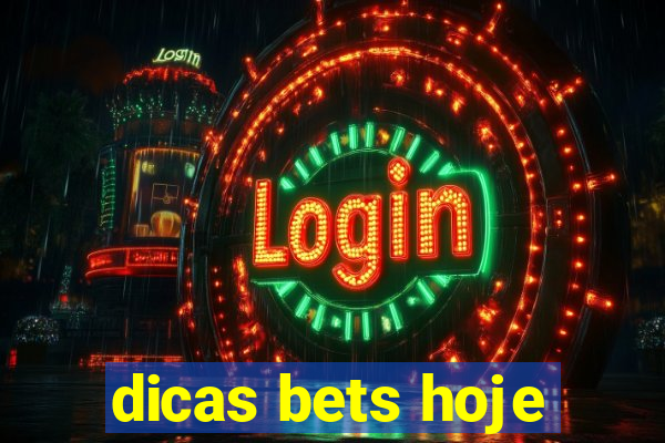 dicas bets hoje