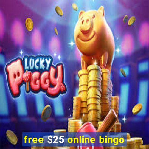 free $25 online bingo