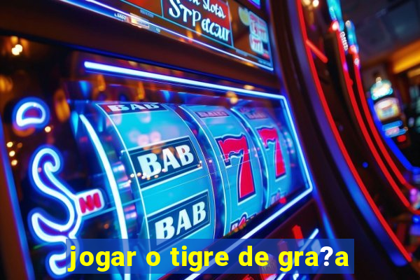 jogar o tigre de gra?a