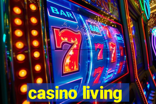 casino living