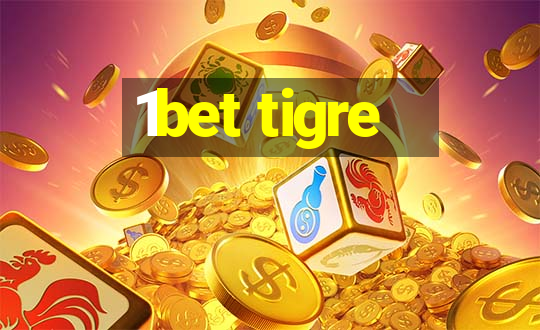 1bet tigre