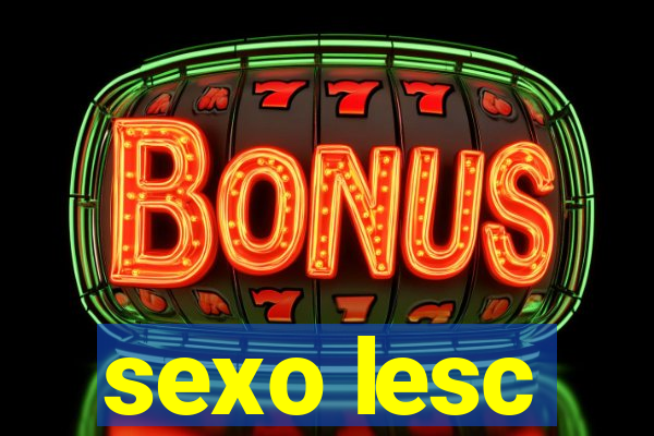 sexo lesc