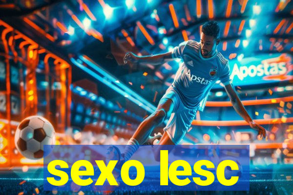 sexo lesc