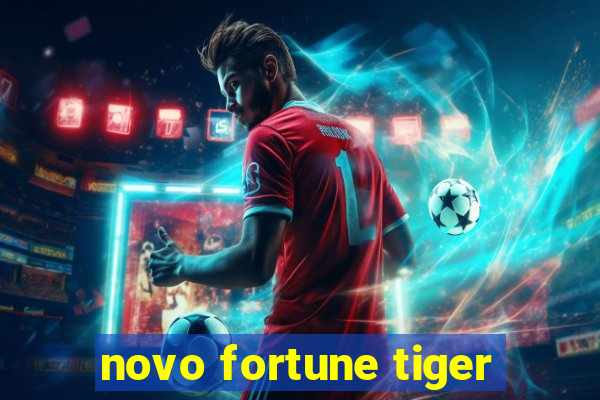 novo fortune tiger