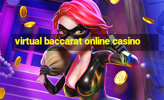 virtual baccarat online casino