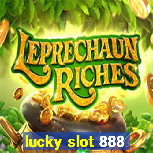 lucky slot 888