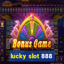 lucky slot 888