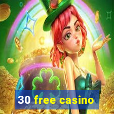 30 free casino