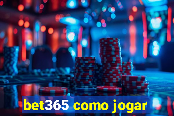 bet365 como jogar