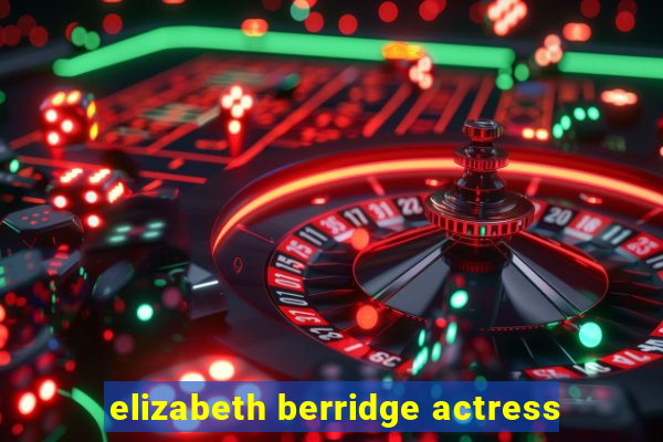 elizabeth berridge actress