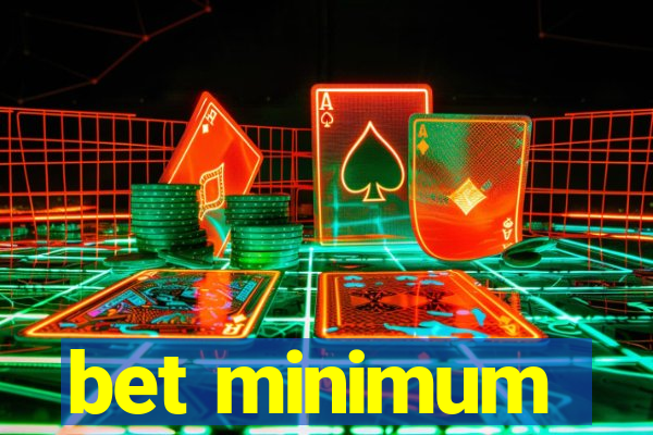 bet minimum