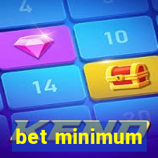 bet minimum