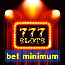 bet minimum