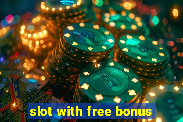 slot with free bonus