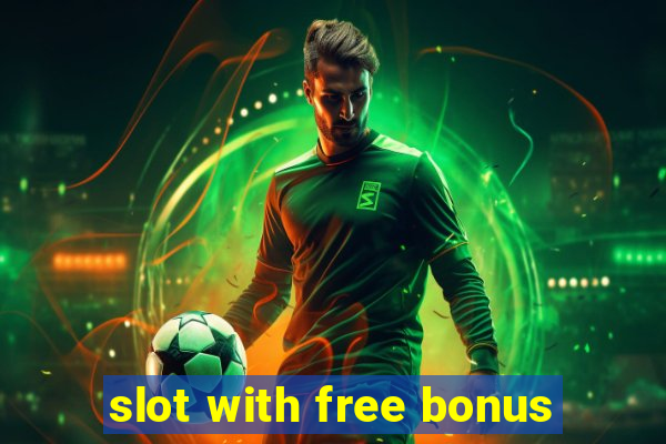 slot with free bonus