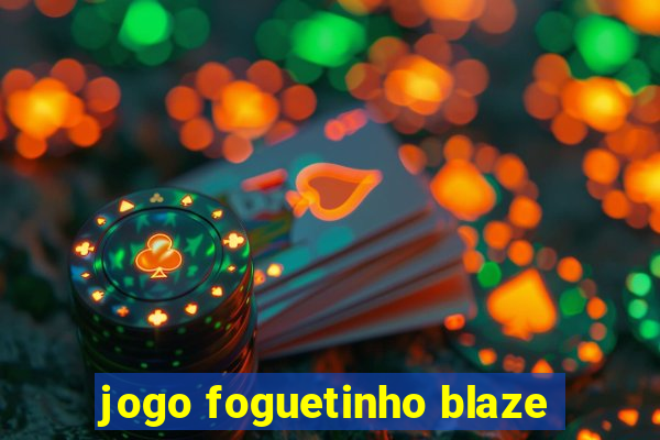 jogo foguetinho blaze