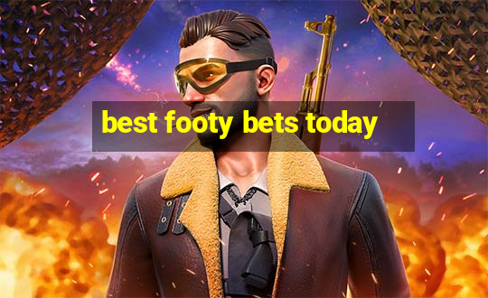 best footy bets today