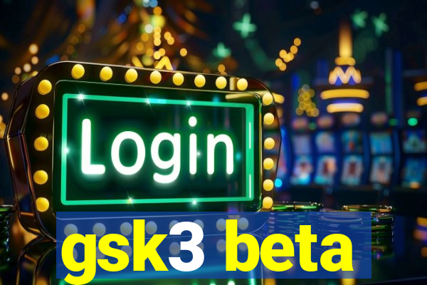 gsk3 beta