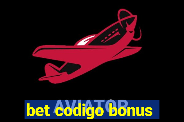 bet codigo bonus