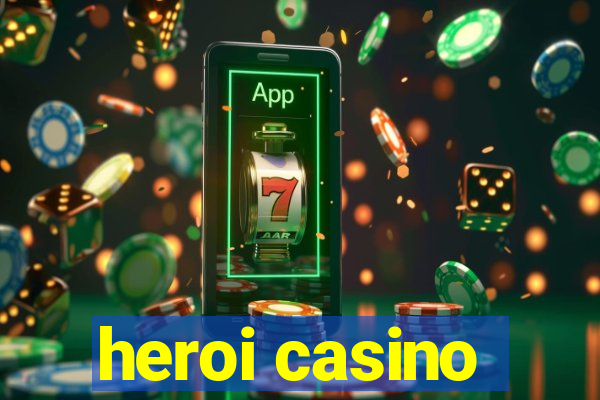 heroi casino