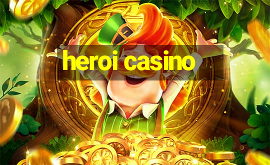 heroi casino