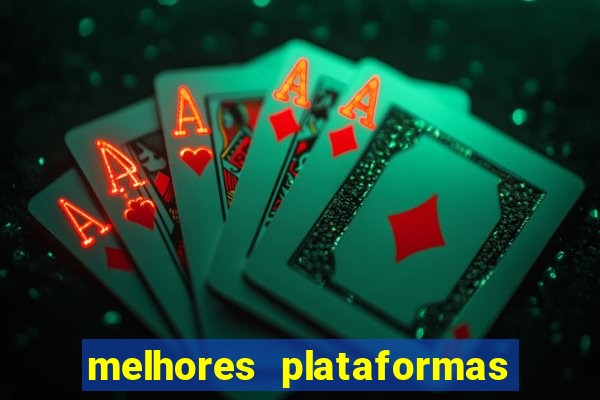 melhores plataformas de apostas slots