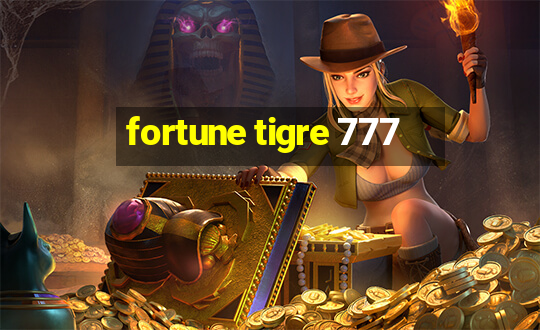 fortune tigre 777