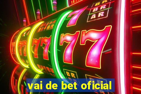 vai de bet oficial